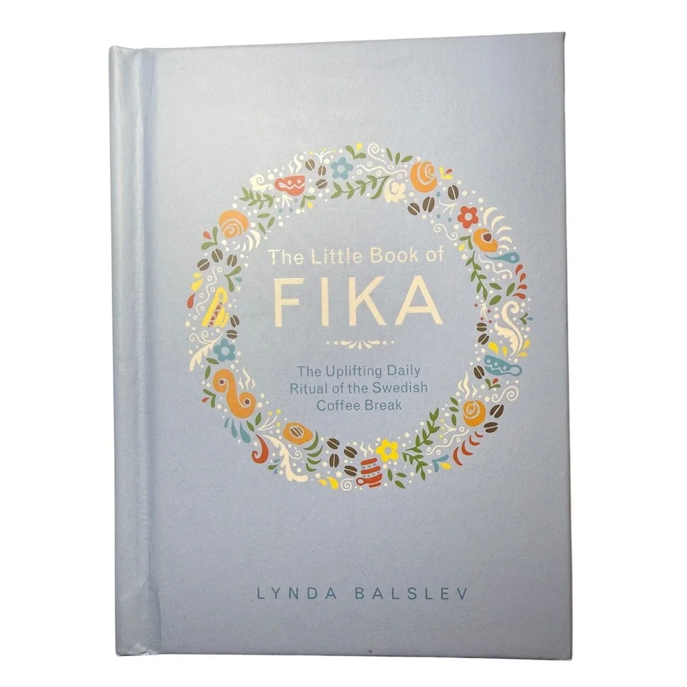 The Little Book of Fika Lynda Balslev Swedish Coffee Break Recipe Hardcover Book